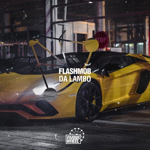 Flashmob - Da Lambo EP [FWR262]